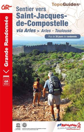 Sentier vers Saint-Jacques-de-Compostelle: Arles - Toulouse