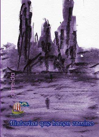 Historias que hacen camino, de José Almeida Rodríguez Historias que hacen camino, de José Almeida Rodríguez