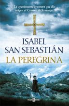 La peregrina - Isabel San Sebastián