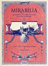 Mirabilia. Compendio de maravillas y asombros del Camino de Santiago